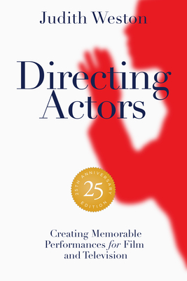 Seller image for Directing Actors - 25th Anniversary Edition: Creating Memorable Performances for Film and Television (Paperback or Softback) for sale by BargainBookStores