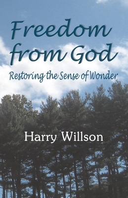 Seller image for Freedom From God: Restoring the Sense of Wonder (Paperback or Softback) for sale by BargainBookStores