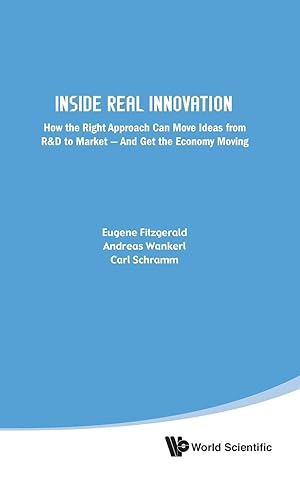 Bild des Verkufers fr Inside Real Innovation: How the Right Approach Can Move Ideas from R&d to Market - And Get the Economy Moving zum Verkauf von moluna