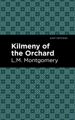 Seller image for Kilmeny of the Orchard (Hardback or Cased Book) for sale by BargainBookStores