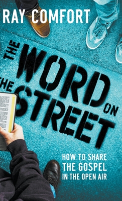 Bild des Verkufers fr The Word on the Street: How to Share The Gospel In The Open Air (Hardback or Cased Book) zum Verkauf von BargainBookStores