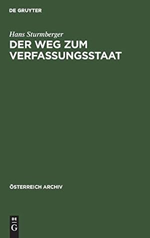 Bild des Verkufers fr Der Weg zum Verfassungsstaat (sterreich Archiv) (German Edition) by Sturmberger, Hans [Hardcover ] zum Verkauf von booksXpress
