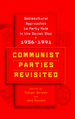 Imagen del vendedor de Communist Parties Revisited: Sociocultural Approaches to Party Rule in the Soviet Bloc, 1956-1991 (Paperback or Softback) a la venta por BargainBookStores