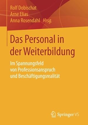 Seller image for Das Personal in der Weiterbildung: Im Spannungsfeld von Professionsanspruch und Beschäftigungsrealität (German Edition) [Paperback ] for sale by booksXpress