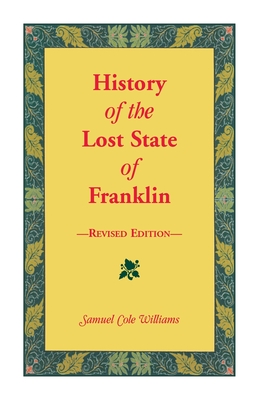Image du vendeur pour History of the Lost State of Franklin (Paperback or Softback) mis en vente par BargainBookStores