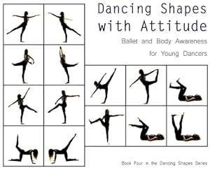 Seller image for Dancing Shapes with Attitude: Ballet and Body Awareness for Young Dancers (Hardback or Cased Book) for sale by BargainBookStores