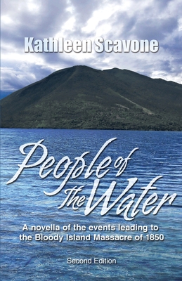 Imagen del vendedor de People of the Water- A novella of the events leading to the Bloody Island Massacre of 1850 (Paperback or Softback) a la venta por BargainBookStores