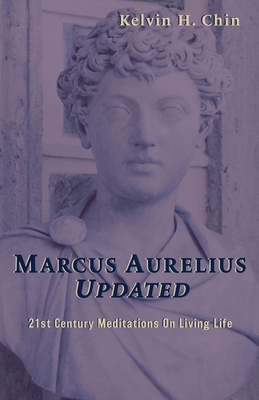 Seller image for Marcus Aurelius Updated: 21st Century Meditations On Living Life (Paperback or Softback) for sale by BargainBookStores