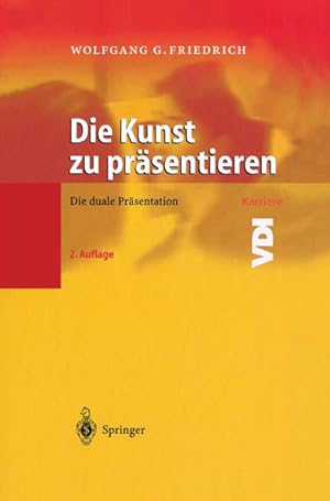 Immagine del venditore per Die Kunst zu prsentieren: Die duale Prsentation (VDI-Buch) venduto da Bcherbazaar