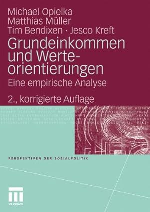 Seller image for Grundeinkommen und Werteorientierungen: Eine empirische Analyse (Perspektiven der Sozialpolitik) (German Edition) by Opielka, Michael, Müller, Matthias, Bendixen, Tim, Kreft, Jesco [Paperback ] for sale by booksXpress