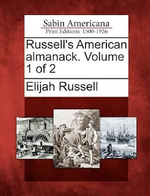 Bild des Verkufers fr Russell's American Almanack. Volume 1 of 2 (Paperback or Softback) zum Verkauf von BargainBookStores