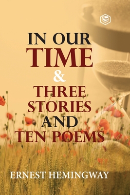 Seller image for In Our Time & Three Stories and Ten poems (Paperback or Softback) for sale by BargainBookStores