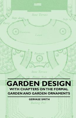 Seller image for Garden Design - With Chapters on the Formal Garden and Garden Ornaments (Paperback or Softback) for sale by BargainBookStores