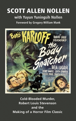 Seller image for The Body Snatcher: Cold-Blooded Murder, Robert Louis Stevenson and the Making of a Horror Film Classic (hardback) (Hardback or Cased Book) for sale by BargainBookStores