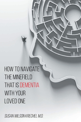 Seller image for How to Navigate the Minefield That Is Dementia with Your Loved One (Paperback or Softback) for sale by BargainBookStores