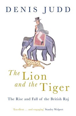 Imagen del vendedor de The Lion and the Tiger: The Rise and Fall of the British Raj, 1600-1947 (Paperback or Softback) a la venta por BargainBookStores