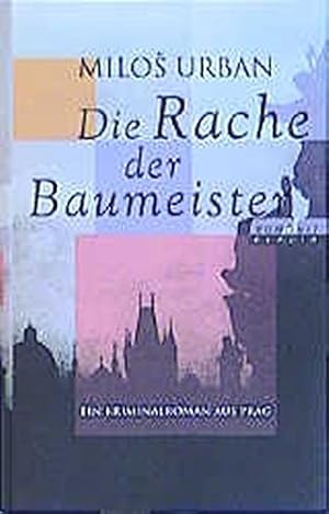 Seller image for Die Rache der Baumeister. Ein Kriminalroman aus Prag. for sale by Gabis Bcherlager