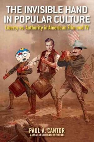 Image du vendeur pour Invisible Hand in Popular Culture : Liberty vs. Authority in American Film and TV mis en vente par GreatBookPrices