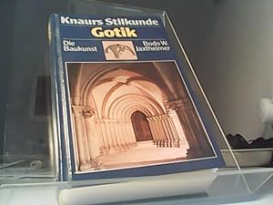 Gotik, Die Baukunst, Knaurs Stilkunde, Mit 350 Fotos und Zeichnungen,