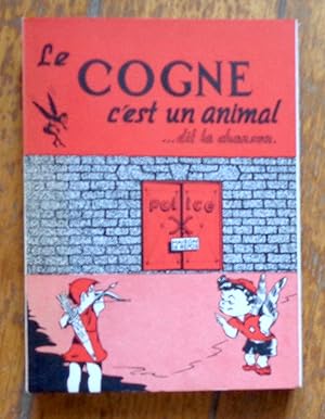 Le cogne c'est un animal. . . dit la chanson (Amour - Police - Humour).