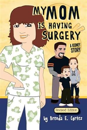 Seller image for My Mom Is Having Surgery: A Kidney Story for sale by GreatBookPricesUK