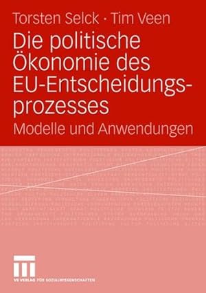 Seller image for Die politische konomie des EU-Entscheidungsprozesses: Modelle und Anwendungen (German Edition) [Paperback ] for sale by booksXpress