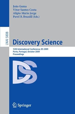 Seller image for Discovery Science: 12th International Conference, DS 2009, Porto, Portugal, October 3-5, 2009 (Lecture Notes in Computer Science) [Paperback ] for sale by booksXpress