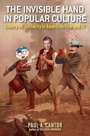 Image du vendeur pour Invisible Hand in Popular Culture : Liberty vs. Authority in American Film and TV mis en vente par GreatBookPricesUK