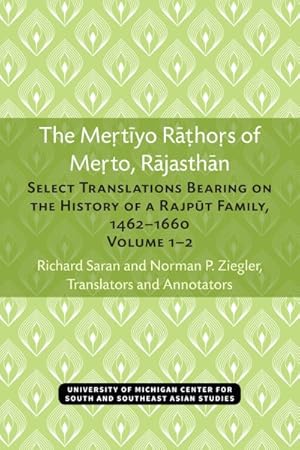 Immagine del venditore per Mertiyo Rathors of Merto, Rajasthan : Select Translations Bearing on the History of a Rajput Family, 1462?1660 venduto da GreatBookPrices