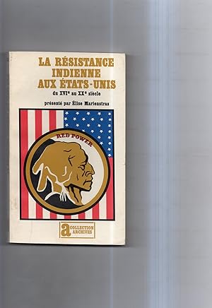 Seller image for LA RESISTANCE INDIENNE AUX ETATS - UNIS du XVI au XX sicle for sale by Librairie CLERC