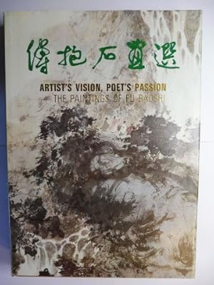 Seller image for ARTIST`S VISION, POET`S PASSION - The Paintings of Fu Baoshi *. Compiled by the Nanjing Museum and Morning Glory Publishers. Chinese/English. for sale by Antiquariat am Ungererbad-Wilfrid Robin