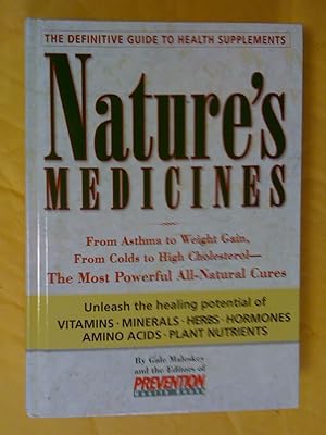 Seller image for Nature's Medicines: From Asthma to Weight Gain, from Colds to Heart Disease- The Most Powerful All-Natural Cures for sale by Livresse