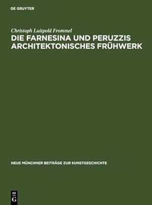 Bild des Verkufers fr Die Farnesina und Peruzzis architektonisches Frhwerk zum Verkauf von AHA-BUCH GmbH
