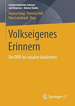 Image du vendeur pour Volkseigenes Erinnern: Die DDR im sozialen Gedächtnis (Soziales Gedächtnis, Erinnern und Vergessen Memory Studies) (German Edition) [Paperback ] mis en vente par booksXpress