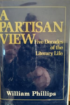 A Partisan View: Five Decades of the Literary Life