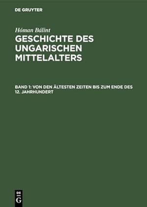 Bild des Verkufers fr Von den ltesten Zeiten bis zum Ende des 12. Jahrhundert zum Verkauf von AHA-BUCH GmbH