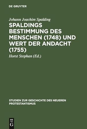 Bild des Verkufers fr Spaldings Bestimmung des Menschen (1748) und Wert der Andacht (1755) zum Verkauf von AHA-BUCH GmbH