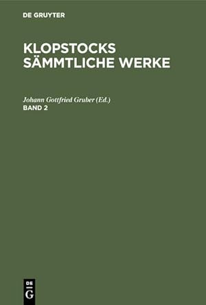 Bild des Verkufers fr Friedrich Gottlieb Klopstock: Klopstocks smmtliche Werke. Band 2 zum Verkauf von AHA-BUCH GmbH