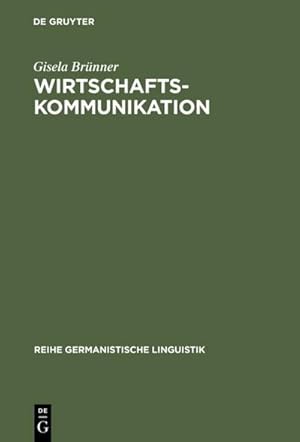 Bild des Verkufers fr Wirtschaftskommunikation : Linguistische Analyse ihrer mndlichen Formen zum Verkauf von AHA-BUCH GmbH