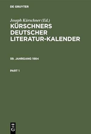 Bild des Verkufers fr Krschners Deutscher Literatur-Kalender auf das Jahr . 59. Jahrgang 1984 zum Verkauf von AHA-BUCH GmbH