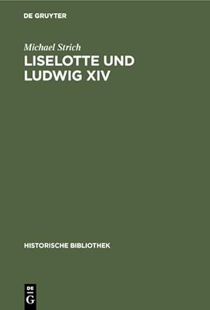 Bild des Verkufers fr Liselotte und Ludwig XIV zum Verkauf von AHA-BUCH GmbH
