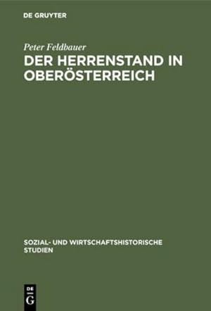 Imagen del vendedor de Der Herrenstand in Obersterreich : Ursprnge, Anfnge, Frhformen a la venta por AHA-BUCH GmbH