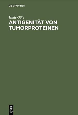 Bild des Verkufers fr Antigenitt von Tumorproteinen zum Verkauf von AHA-BUCH GmbH