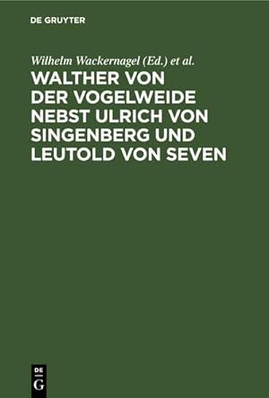 Bild des Verkufers fr Walther von der Vogelweide nebst Ulrich von Singenberg und Leutold von Seven zum Verkauf von AHA-BUCH GmbH