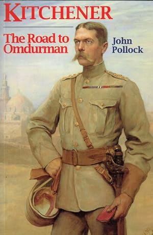 Seller image for KITCHENER : THE ROAD TO OMDURMAN for sale by Paul Meekins Military & History Books