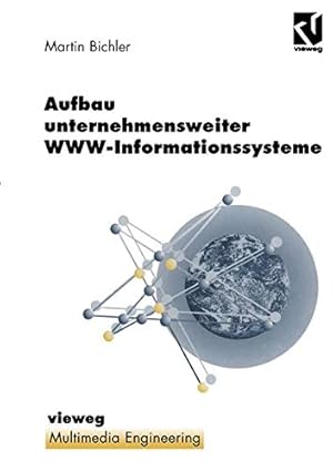 Immagine del venditore per Aufbau unternehmensweiter WWW-Informationssysteme (Multimedia-Engineering) (German Edition) [Soft Cover ] venduto da booksXpress