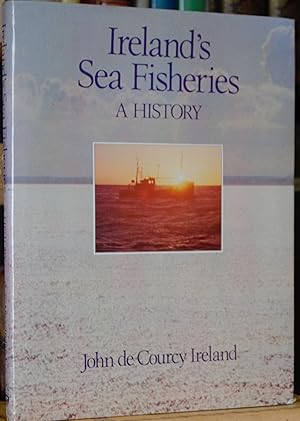 Seller image for Ireland's Sea Fisheries A History for sale by James Howell Rare Books