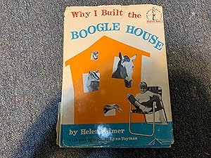 WHY I BUILT THE BOOGLE HOUSE