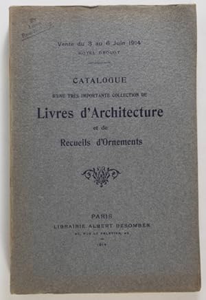 Catalogue d'une très importante collection de livres d'architecture. Recueil d'ornements propres ...