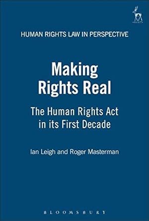 Seller image for Making Rights Real: The Human Rights Act in Its First Decade (Human Rights Law in Perspective): 15 for sale by WeBuyBooks